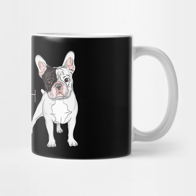 I Love my French Bulldog by Foxxy Merch